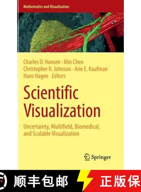 【3-4周达】Scientific Visualization: Uncertainty, Multifield, Biomedical, and Scalable Visualization [9781447164968]