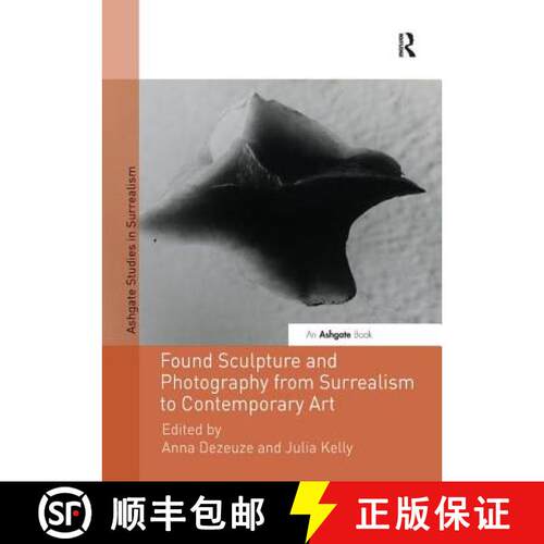【3-4周达】Found Sculpture and Photography from Surrealism to Contemporary Art [9781138548084]