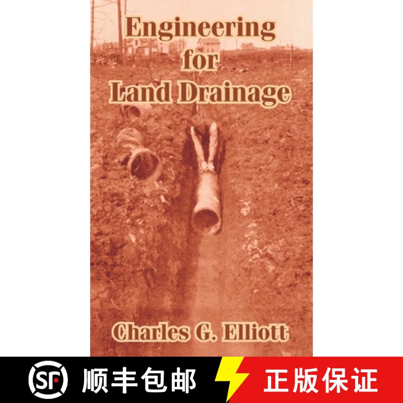 【3-4周达】Engineering for Land Drainage: A Manual for Laying Out and Constructing Drains for the Imp... [9781410104434]