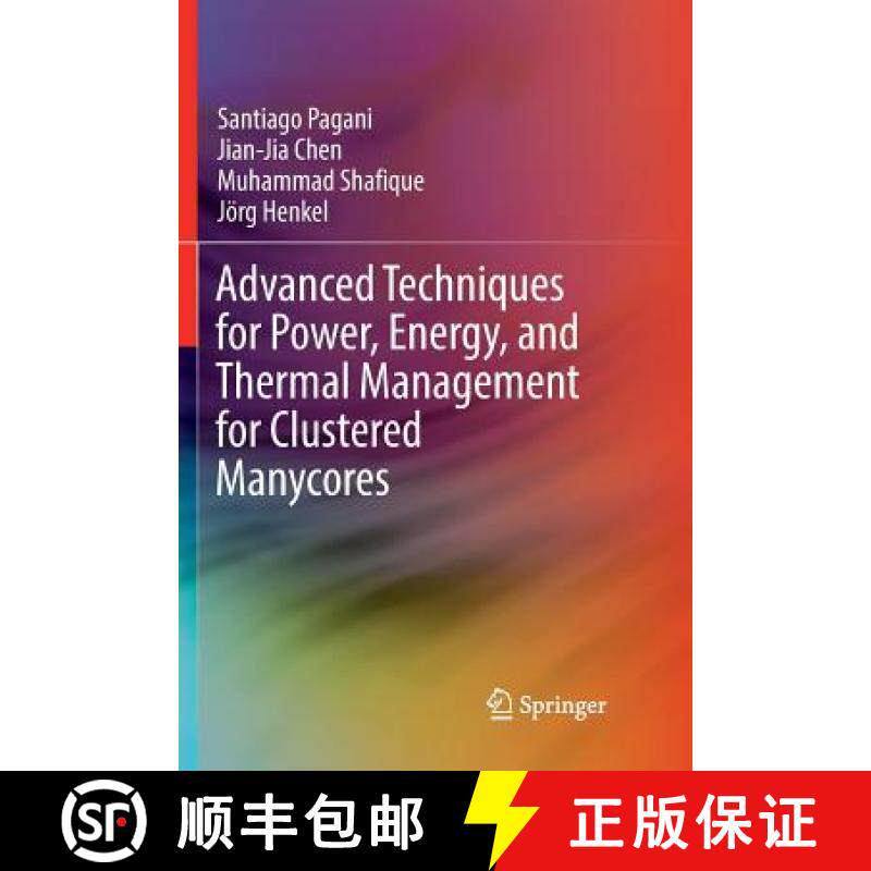 【3-4周达】Advanced Techniques for Power, Energy, and Thermal Management for Clustered Manycores [9783030084653]