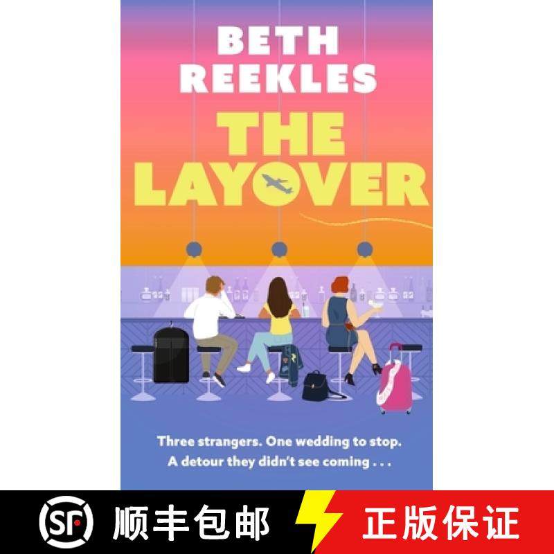 【3-4周达】Layover: A must-read funny, forced-proximity, enemies-to-lovers romance for summer 2025 [9781408730270]