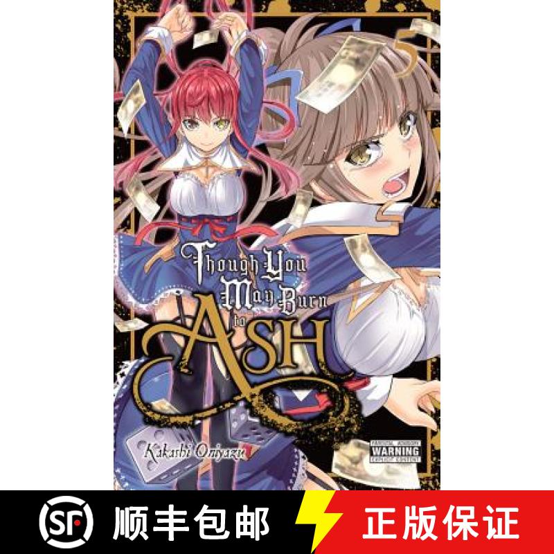【3-4周达】Though You May Burn to Ash, Vol. 5 [9781975330521]