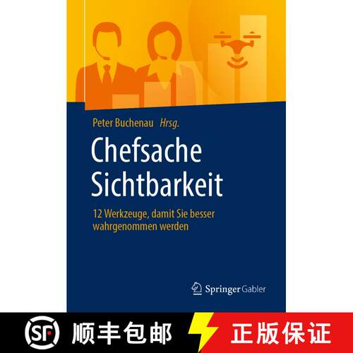 【3-4周达】精装 Chefsache Sichtbarkeit: 12 Werkzeuge, damit Sie besser wahrgenommen werden (1. Aufl. ... [9783658306052]