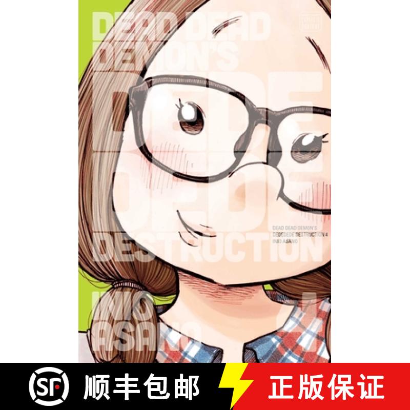 【2-3周达】Dead Dead Demon's Dededede Destruction, Vol. 4, Volume 4 [9781421599595]