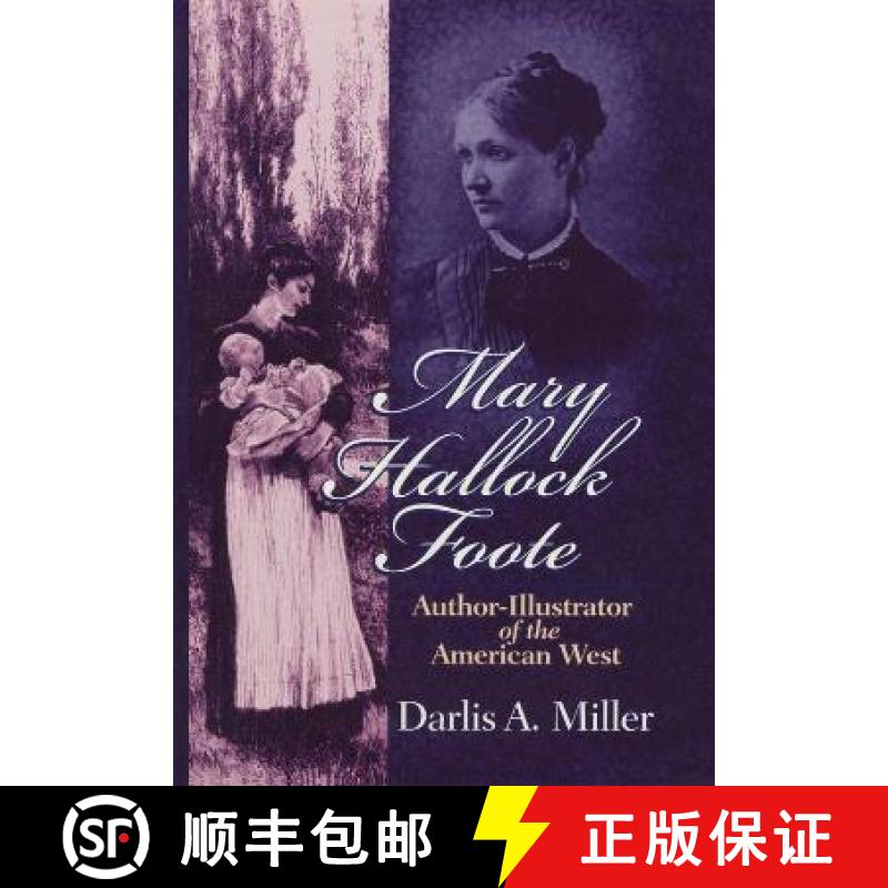 预订 Mary Hallock Foote: Author-Illustrator of the American West Volume 19 [9780806191096]