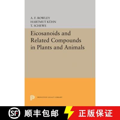 【3-4周达】Eicosanoids and Related Compounds in Plants and Animals [9780691605807]