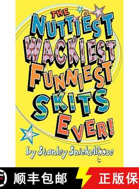 【3-4周达】The Nuttiest, Wackiest, Funniest, Skits Ever! [9780941599689]