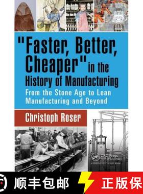 【3-4周达】Faster, Better, Cheaper in the History of Manufacturing: From the Stone Age to Lean Manufa... [9781498756303]