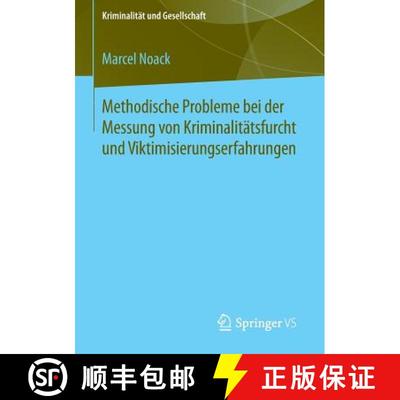 【3-4周达】Methodische Probleme bei der Messung von Kriminalitätsfurcht und Viktimisierungserfahrungen [9783658060282]