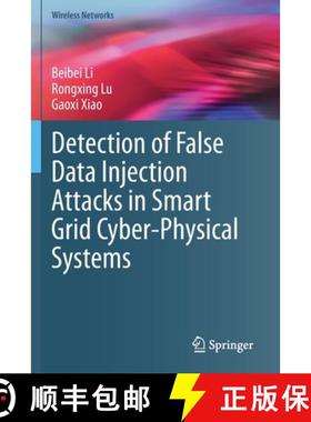 【3-4周达】Detection of False Data Injection Attacks in Smart Grid Cyber-Physical Systems [9783030586744]