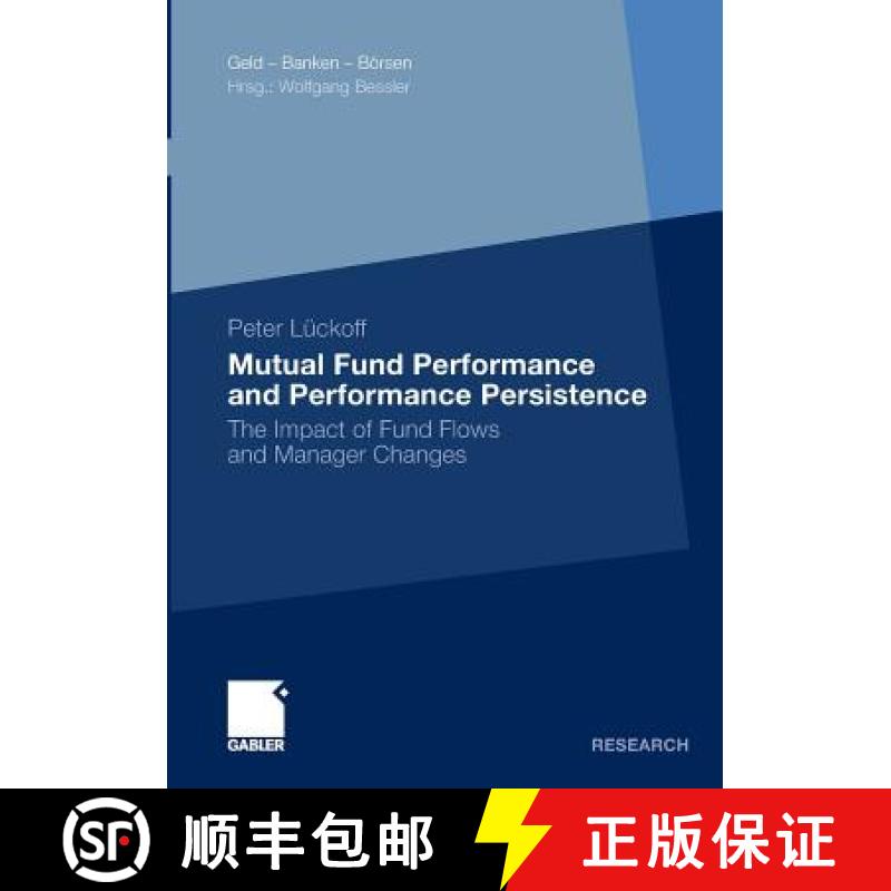 【3-4周达】Mutual Fund Performance and Performance Persistence : The Impact of Fund Flows and Manager... [9783834927804]