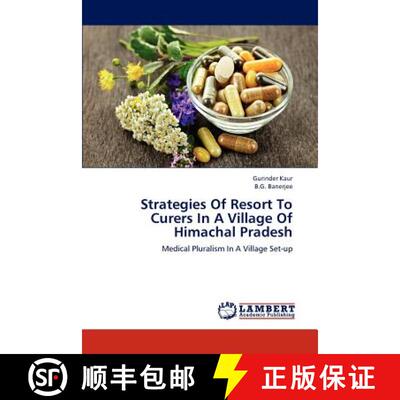 预订 Strategies Of Resort To Curers In A Village Of Himachal Pradesh [9783659304248]