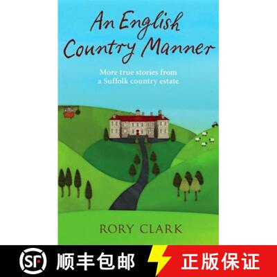 【3-4周达】English Country Manner: More true stories from a Suffolk country estate [9781780338996]