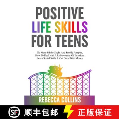 【3-4周达】Positive Life Skills For Teens: No More Stinky Socks And Smelly Armpits, How To Deal With ... [9781739783372]
