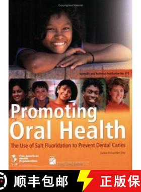 【3-4周达】Promoting Oral Health : The Use of Salt Fluoridation to Prevent Dental Caries [9789275116159]