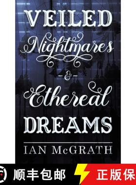 【3-4周达】Veiled Nightmares and Ethereal Dreams [9781786455185]