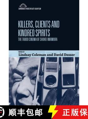【3-4周达】Killers, Clients and Kindred Spirits: The Taboo Cinema of Shohei Imamura [9781474411813]