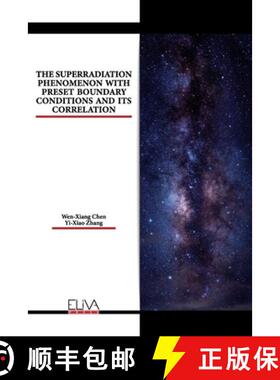【3-4周达】The Superradiation Phenomenon with Preset Boundary Conditions and Its Correlation [9781636482804]