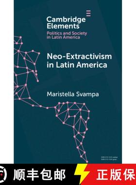 【3-4周达】Neo-extractivism in Latin America: Socio-environmental Conflicts, the Territorial Turn, an... [9781108707121]