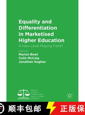 【3-4周达】Equality and Differentiation in Marketised Higher Education : A New Level Playing Field? [9783319783123]