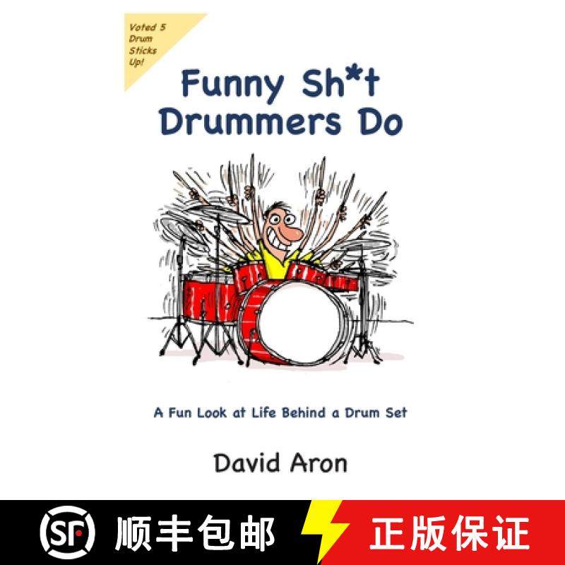 预订 Funny Sh*t Drummers Do: A Fun Look at Life Behind a Drum Set [9781734409123]