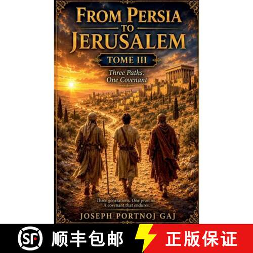 【3-4周达】From Persia to Jerusalem Tome III- Three Paths. One Covenant [9798237731507]