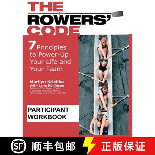 【3-4周达】The Rowers' Code Participant Workbook: 7 Principles to Power-Up Your Life and Your Team [9780615485669]