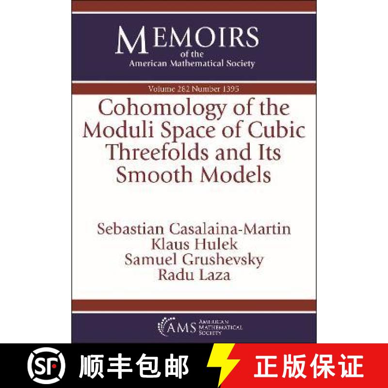 【3-4周达】Cohomology of the Moduli Space of Cubic Threefolds and Its Smooth Models [9781470460204]