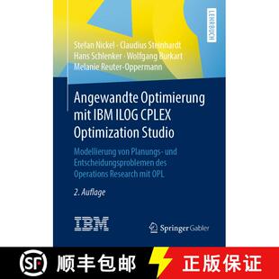 【3-4周达】Angewandte Optimierung mit IBM ILOG CPLEX Optimization Studio : Modellierung von Planungs-... [9783662621844]
