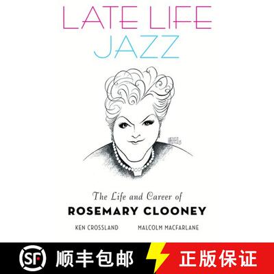 【3-4周达】精装 Late Life Jazz: The Life and Career of Rosemary Clooney [9780199798575]
