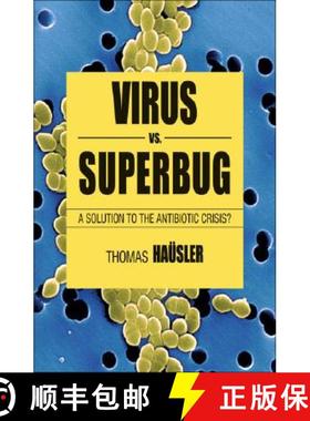 【3-4周达】Viruses Vs. Superbugs : A Solution to the Antibiotics Crisis? [9781403987648]