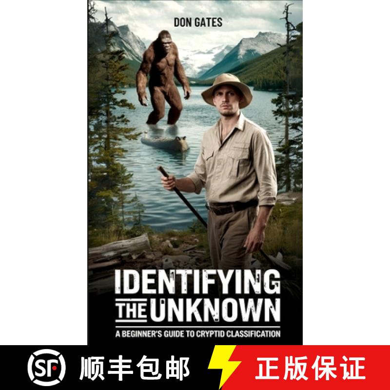 【2-3周达】Identifying the Unknown: A Beginner's Guide to Cryptid Classification: A Beginner's Guide ... [9798330406104]