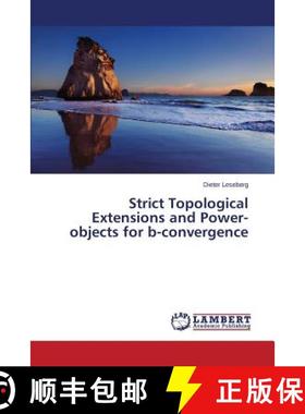 预订 Strict Topological Extensions and Power-objects for b-convergence [9783659512056]