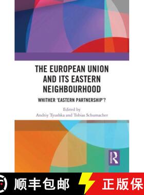 【3-4周达】The European Union and Its Eastern Neighbourhood: Whither 'Eastern Partnership'? [9780367538989]