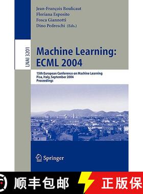 【3-4周达】Machine Learning: ECML 2004 : 15th European Conference on Machine Learning, Pisa, Italy, S... [9783540231059]