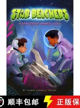 预订 Star Belchers: A Spaceship Named Judy [9781496548757]