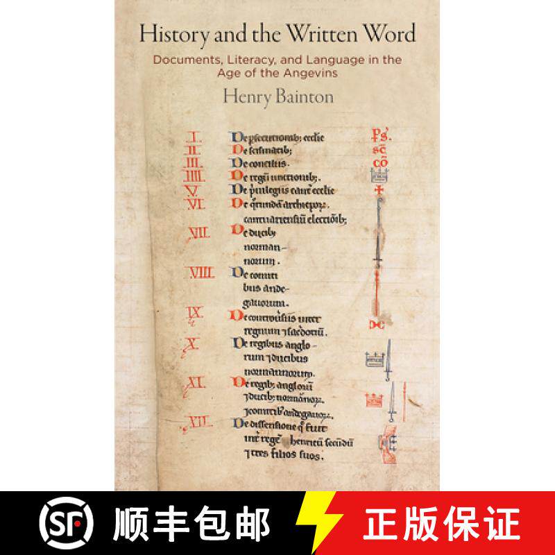 【3-4周达】History and the Written Word: Documents, Literacy, and Language in the Age of the Angevins [9780812251906]