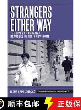 【3-4周达】Strangers Either Way: The Lives of Croatian Refugees in Their New Home [9781845453176]
