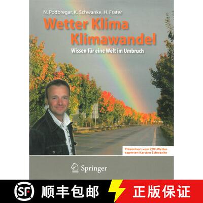 【3-4周达】Wetter, Klima, Klimawandel : Wissen für eine Welt im Umbruch (1. Aufl. 2004. Nachdruck 20... [9783540792918]