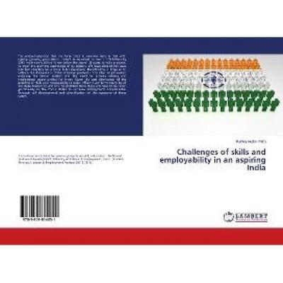 【4周达】Challenges of skills and employability in an aspiring India [9783659814051]