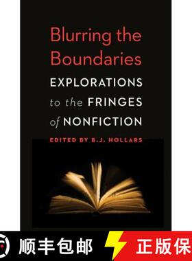 【3-4周达】Blurring the Boundaries: Explorations to the Fringes of Nonfiction [9780803236486]