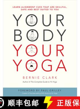 【3-4周达】Your Body, Your Yoga : Learn Alignment Cues That Are Skillful, Safe, and Best Suited To You [9780968766538]