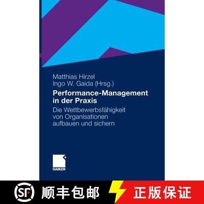 【3-4周达】Performance-Management in der Praxis: Die Wettbewerbsfähigkeit von Organisationen aufbaue... [9783834924858]