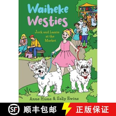 【3-4周达】Waiheke Westies: Jock and Lassie at the market [9781991160560]