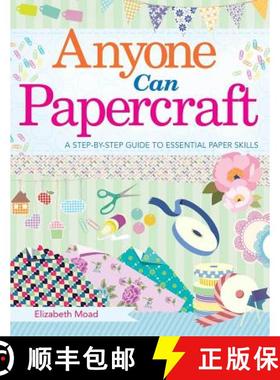 【3-4周达】Anyone Can Papercraft: A Step-By-Step Guide to Essential Papercrafting Skills [9781510724105]