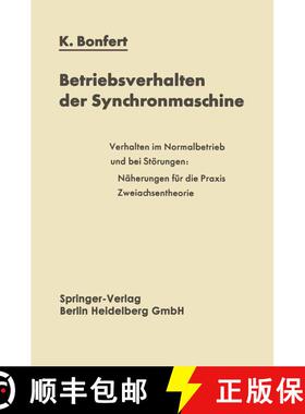 【3-4周达】Betriebsverhalten Der Synchronmaschine: Bedeutung Der Kenngrossen Fur Planung Und Betrieb ... [9783662112465]