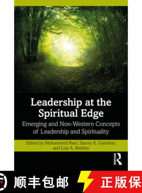 【3-4周达】Leadership at the Spiritual Edge: Emerging and Non-Western Concepts of Leadership and Spir... [9781032500591]