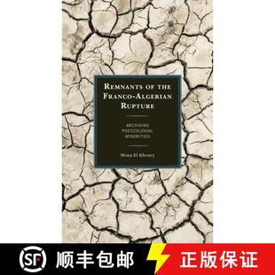 Algerian the Rupture Minorities Remnants Postcolonial 4周达 9781793617699 Archiving Franco