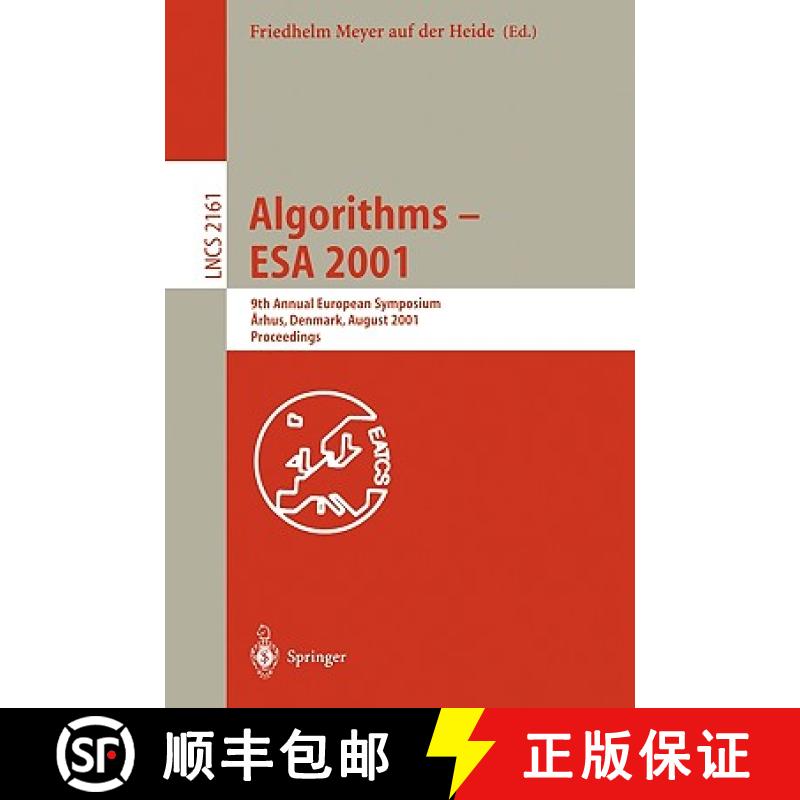 【3-4周达】Algorithms - ESA 2001 : 9th Annual European Symposium, Aarhus, Denmark, August 28-31, 2001... [9783540424932]