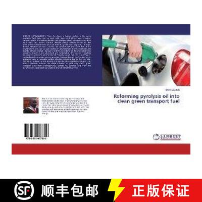 预订 Reforming pyrolysis oil into clean green transport fuel [9783330057340]
